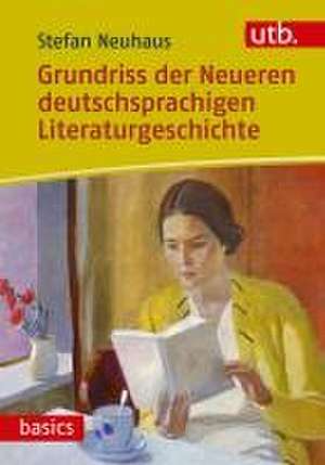 Grundriss der Neueren deutschsprachigen Literaturgeschichte de Stefan Neuhaus