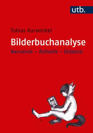 Bilderbuchanalyse de Tobias Kurwinkel