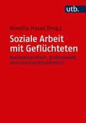 Soziale Arbeit mit Geflüchteten de Nivedita Prasad