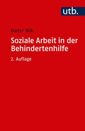 Soziale Arbeit in der Behindertenhilfe de Dieter Röh