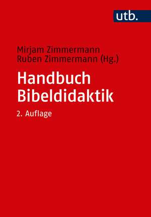 Handbuch Bibeldidaktik de Mirjam Zimmermann