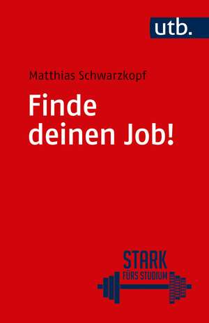 Finde deinen Job! de Matthias Schwarzkopf