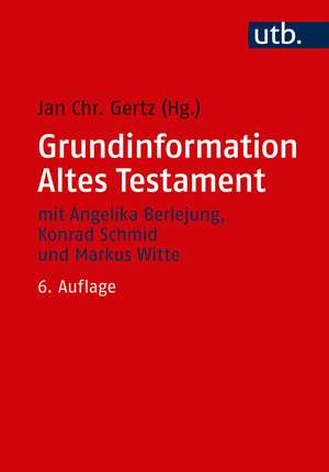 Grundinformation Altes Testament de Jan Christian Gertz