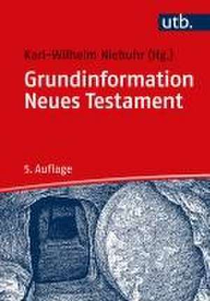 Grundinformation Neues Testament de Karl-Wilhelm Niebuhr