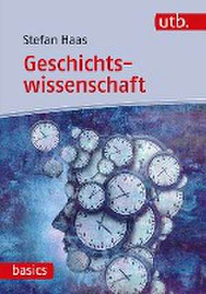 Geschichtswissenschaft de Stefan Haas