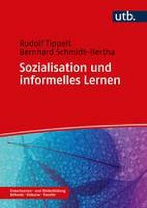 Sozialisation und informelles Lernen de Bernhard Schmidt-Hertha