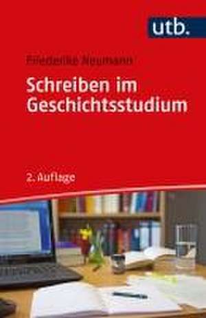 Schreiben im Geschichtsstudium de Friederike Neumann