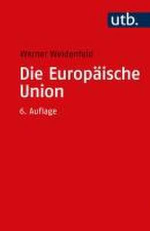 Die Europäische Union de Werner Weidenfeld