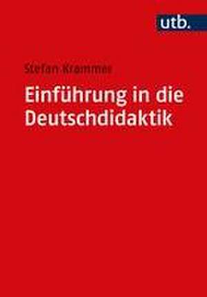 Einführung in die Deutschdidaktik de Stefan Krammer