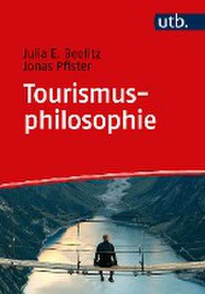 Tourismusphilosophie de Julia E. Beelitz