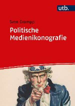 Politische Medienikonografie de Sven Grampp