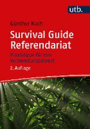 Survival Guide Referendariat de Günther Koch