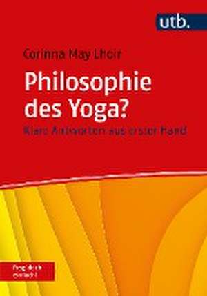 Philosophie des Yoga? Frag doch einfach! de Corinna May Lhoir