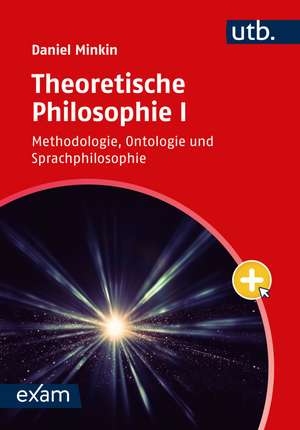 Theoretische Philosophie I de Daniel Minkin