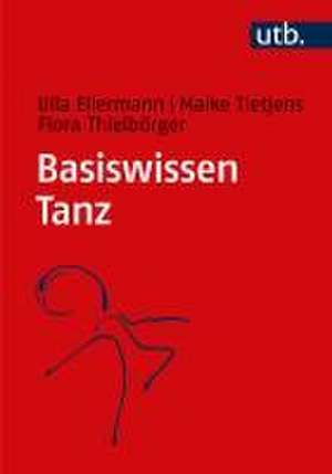 Basiswissen Tanz de Ulla Ellermann