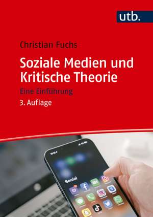 Soziale Medien und Kritische Theorie de Christian Fuchs