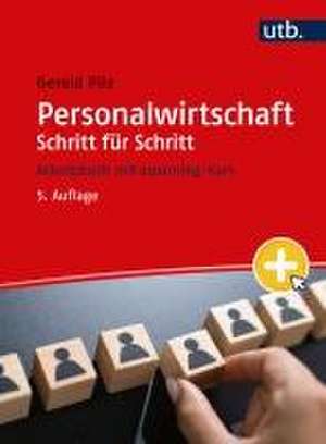 Personalwirtschaft Schritt für Schritt de Gerald Pilz