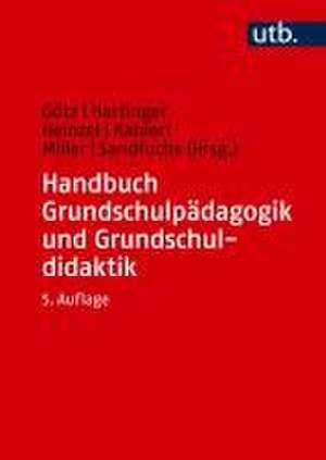 Handbuch Grundschulpädagogik und Grundschuldidaktik de Margarete Götz