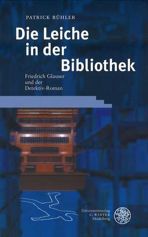 Die Leiche in der Bibliothek de Patrick Bühler