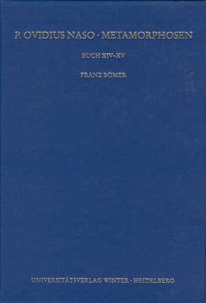 P. Ovidius Naso -- Metamorphosen: Buch XIV-XV, 2. Aufl. de Franz Boemer