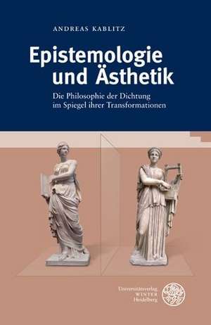 Epistemologie und Ästhetik de Andreas Kablitz