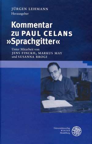 Kommentar zu Paul Celans "Sprachgitter" de Jürgen Lehmann