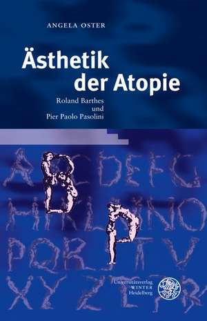 Ästhetik der Atopie de Angela Oster