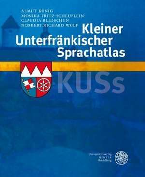 Kleiner Unterfränkischer Sprachatlas (KUSs) de Almut König