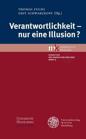 Verantwortlichkeit - nur eine Illusion? de Thomas Fuchs