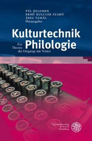 Kulturtechnik Philologie de Pál Kelemen