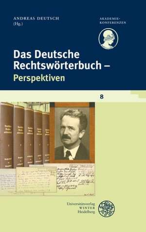 Das Deutsche Rechtswörterbuch - Perspektiven de Andreas Deutsch