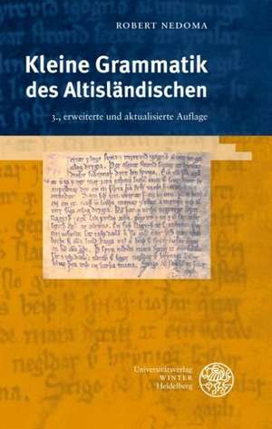 Kleine Grammatik Des Altislandischen: Studien Zu Britisch-Deutschen Kulturbeziehungen de Robert Nedoma