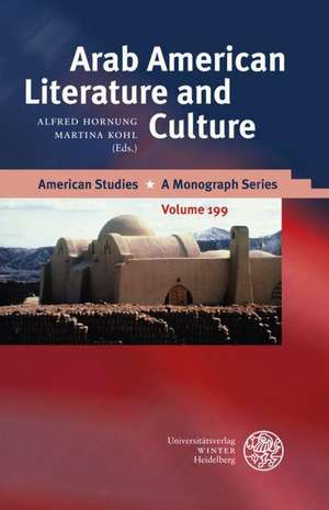 Arab American Literature and Culture de Alfred Hornung