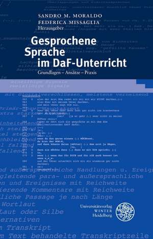 Gesprochene Sprache Im Daf-Unterricht: Grundlagen - Ansatze - Praxis de Sandro M. Moraldo