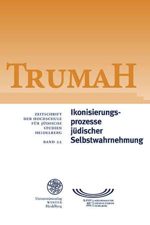 Trumah / Band 22: Ikonisierungsprozesse Judischer Selbstwahrnehmung/Processes of Iconization in Jewish Self-Perception de Frederek Musall