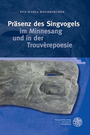 Prasenz Des Singvogels Im Minnesang Und in Der Trouverepoesie: Jean Potockis 'Manuscrit Trouve a Saragosse' de Eva-Maria Hochkirchen