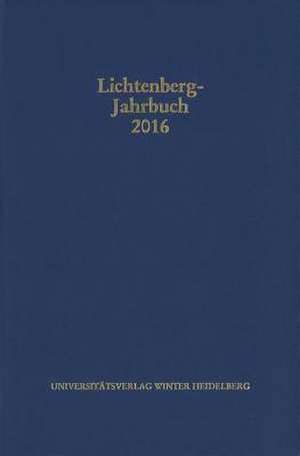 Lichtenberg-Jahrbuch 2016 de Ulrich Joost