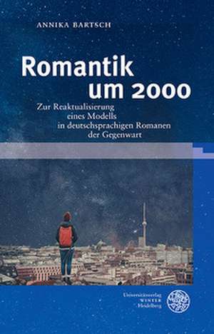 Romantik um 2000 de Annika Bartsch