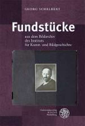 Fundstücke de Georg Schelbert