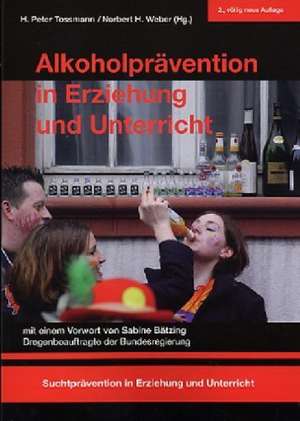 Alkoholprävention in Erziehung und Unterricht de H. Peter Tossmann