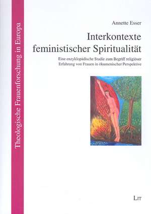 Interkontexte feministischer Spiritualität de Annette Esser