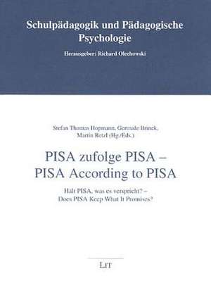 Pisa According to Pisa - Pisa Zufolge Pisa: Does Pisa Keep, What It Promises? - Halt Pisa, Was Es Verspricht? de Stefan T. Hopmann