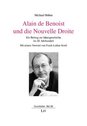 Alain de Benoist und die Nouvelle Droite de Michael Böhm