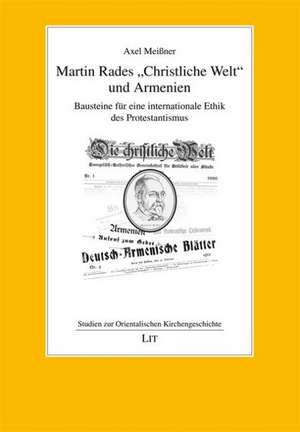 Meißner, A: Martin Rades ' Christliche Welt ' und Armenien