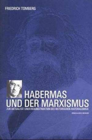 Habermas und der Marxismus de Friedrich Tomberg