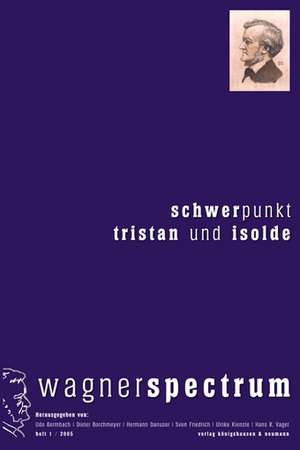 Schwerpunkt Tristan und Isolde de Udo Bermbach