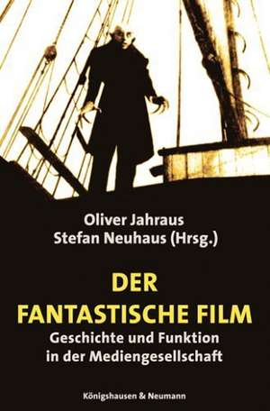 Der fantastische Film de Oliver Jahraus