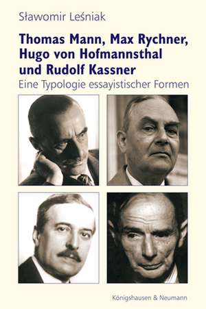 Thomas Mann, Max Rychner, Hugo von Hofmannsthal und Rudolf Kassner de Slawomir Lesniak