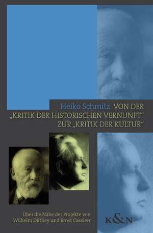 Von der "Kritik der historischen Vernunft" zur "Kritik der Kultur" de Heiko Schmitz