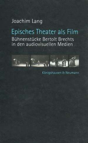 Episches Theater als Film de Joachim Lang